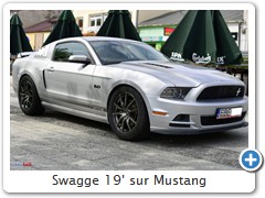 Swagge 19' sur Mustang